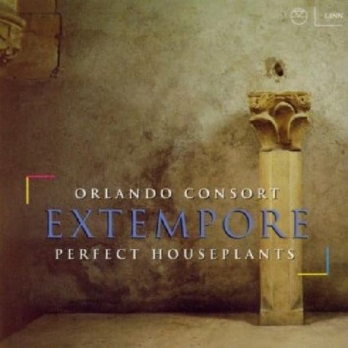 Orlando Consort, The Perfect Houseplants - Extempore Orlando Consort (CD)