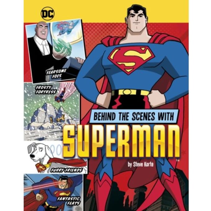 Behind The Scenes With Superman - Dc Secrets Revealed! - Korte, Steve