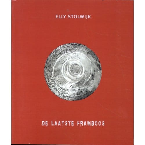 De Laatste Framboos - Elly Stolwijk