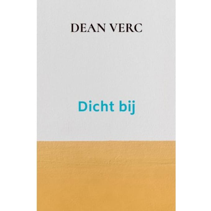 Dicht Bij - Dean Verc