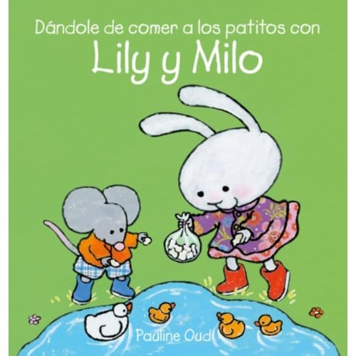 Da Ndole De Comer A Los Patitos Con Lily Y Milo - Oud, Pauline