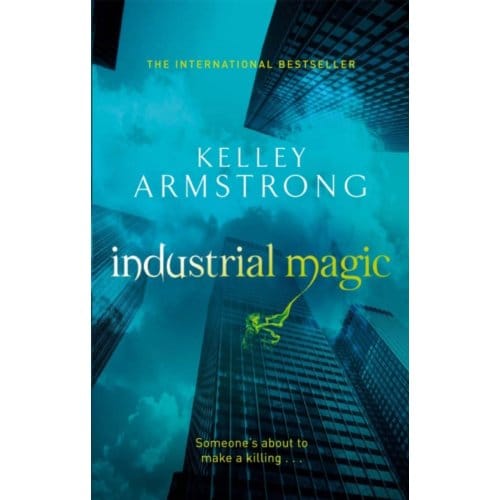 Industrial Magic - Otherworld - Kelley Armstrong