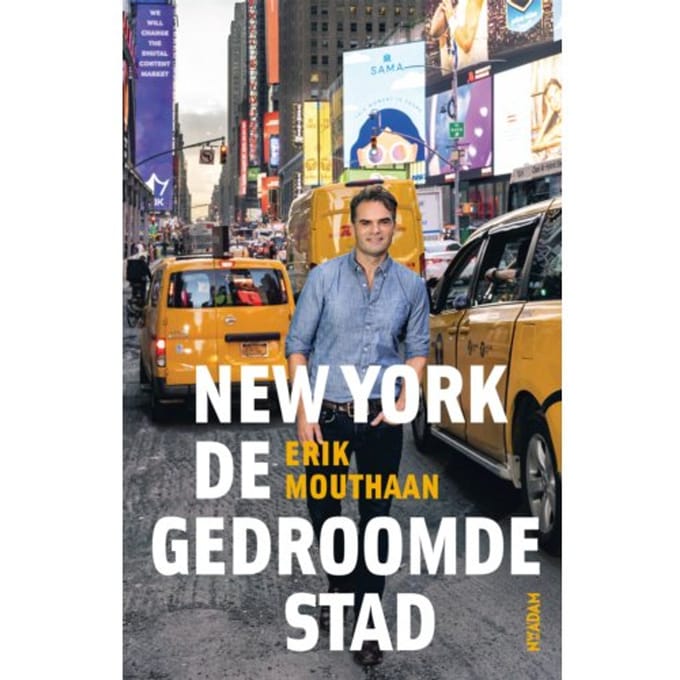 New York, De Gedroomde Stad - Erik Mouthaan