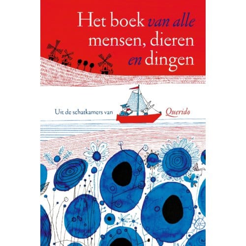 Het Boek Van Alle Mensen, Dieren En Dingen - Diverse auteurs