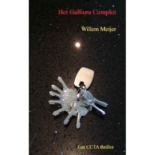 Het Gallium Complot - Willem Meijer