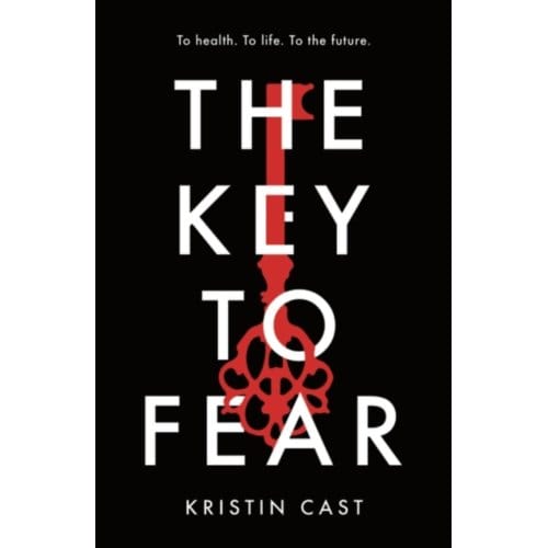 The Key To Fear - Kristin Cast