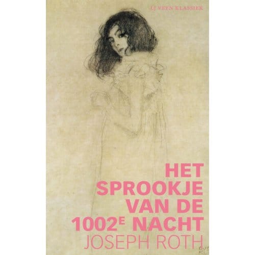 Het Sprookje Van De 1002e Nacht - Lj Veen Klassiek - Joseph Roth