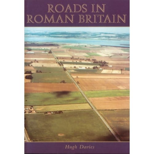Roads In Roman Britain - Hugh Davies