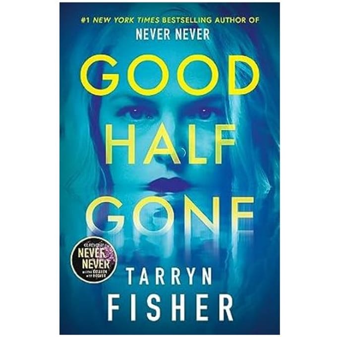Good Half Gone - Fisher, Tarryn
