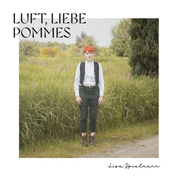 Lisa Spielmann - Luft, Liebe, Pommes (LP)
