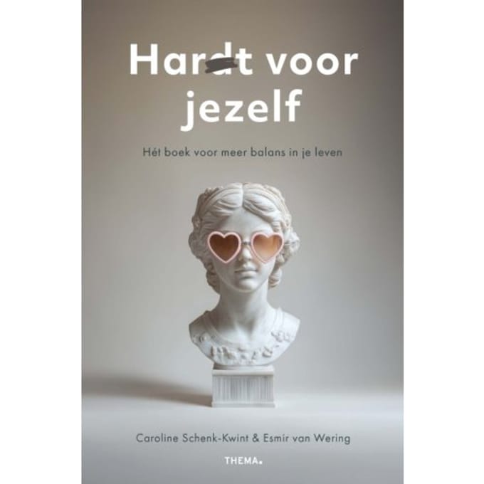 Har(D)T Voor Jezelf - Caroline Schenk-Kwint