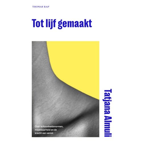 Tot Lijf Gemaakt - Tatjana Almuli