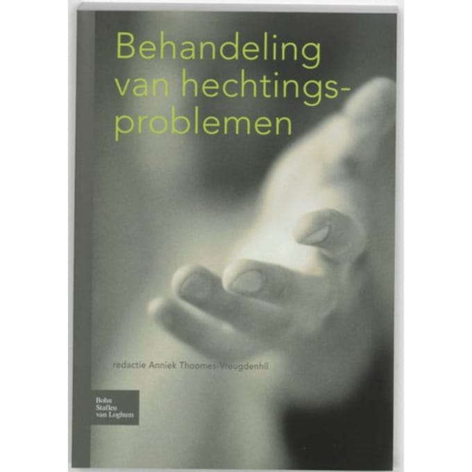 Behandeling Van Hechtingsproblemen - J.C.A. Thoomes-Vreugdenhil
