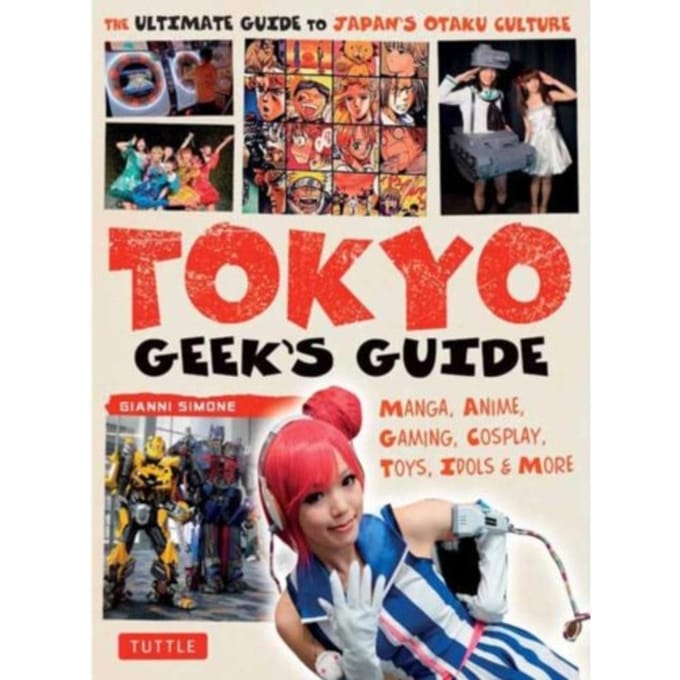 Tokyo Geek's Guide - Gianni Simone