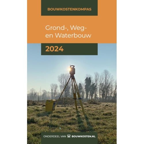 Grond-, Weg En Waterbouw / 2024 - Bouwkostenkompas - Arno Vonk