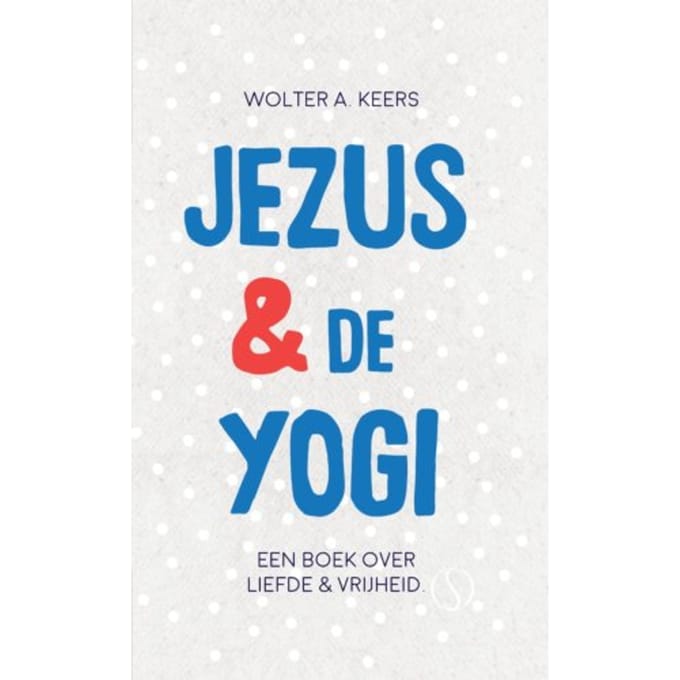 Jezus & De Yogi - Wolter A. Keers
