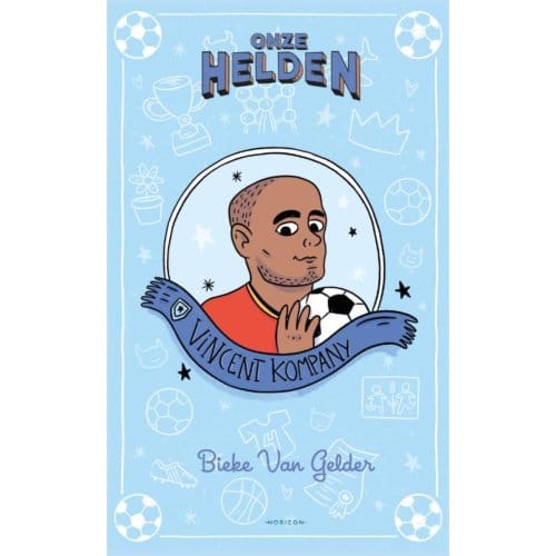 Onze Helden: Vincent Kompany - Bieke Van Gelder
