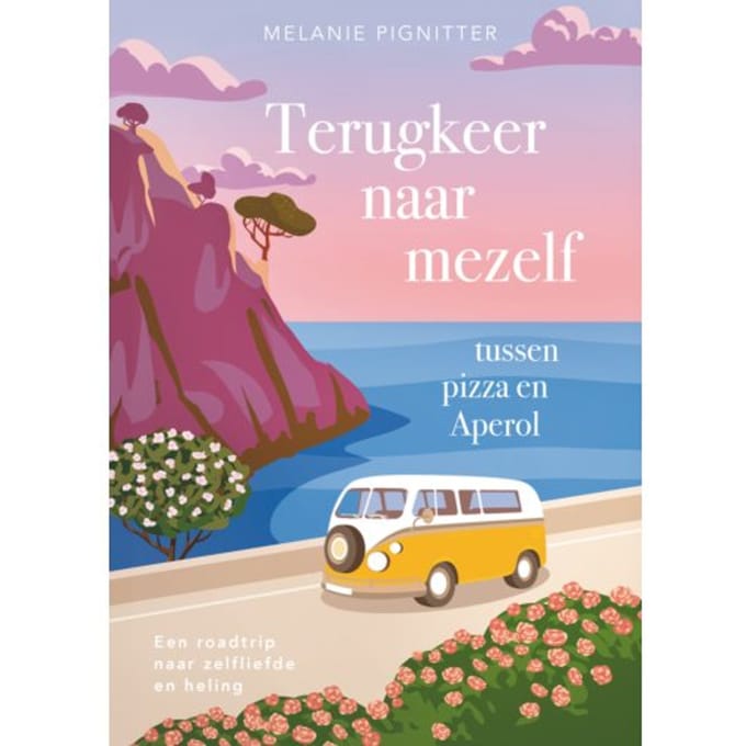 Terugkeer Naar Mezelf Tussen Pizza En Aperol - Melanie Pignitter