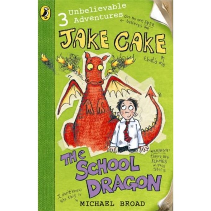 Jake Cake: The School Dragon - Jake Cake - Michael Broad