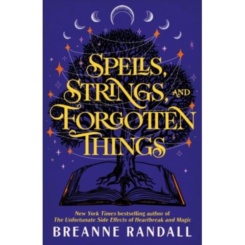 Spells, Strings, And Forgotten Things - Sisters Of Light And Shdaow - Breanne Randall