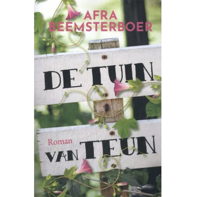 De Tuin Van Teun - Afra Beemsterboer