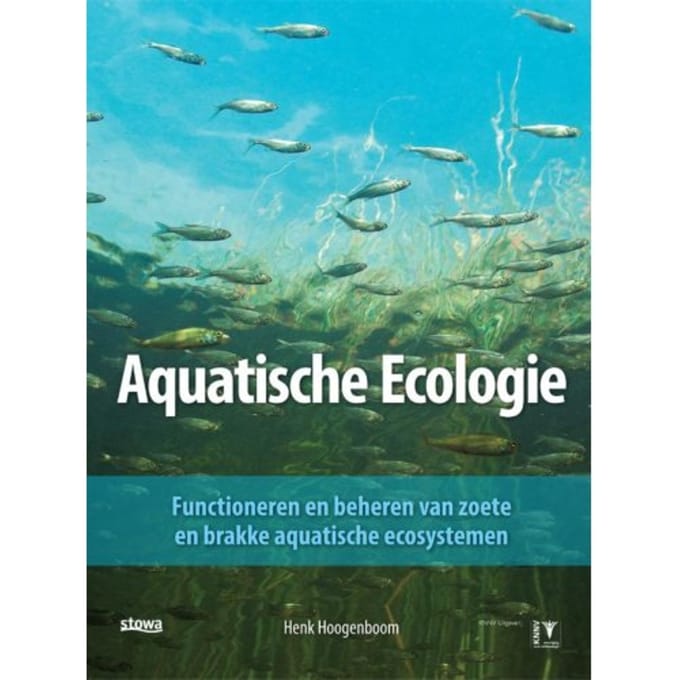 Aquatische Ecologie - Henk Hoogenboom