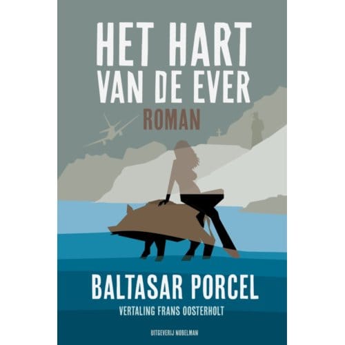 Het Hart Van De Ever - Baltasar Porcel