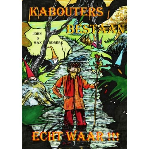 Kabouters Bestaan ... Echt Waar - John En Max Rugers