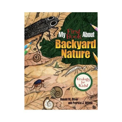 My First Book About Backyard Nature - Patricia J. Wynne
