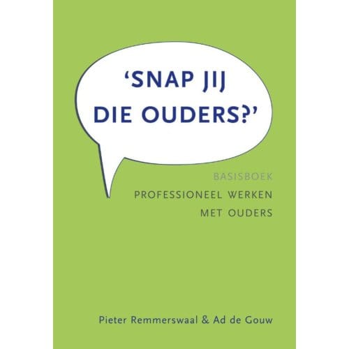 Snap Jij Die Ouders? - Pieter Remmerswaal