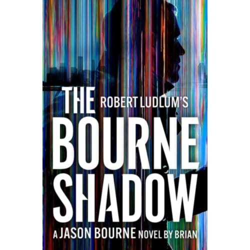 Robert Ludlum'S(Tm) The Bourne Shadow - Freeman, Brian