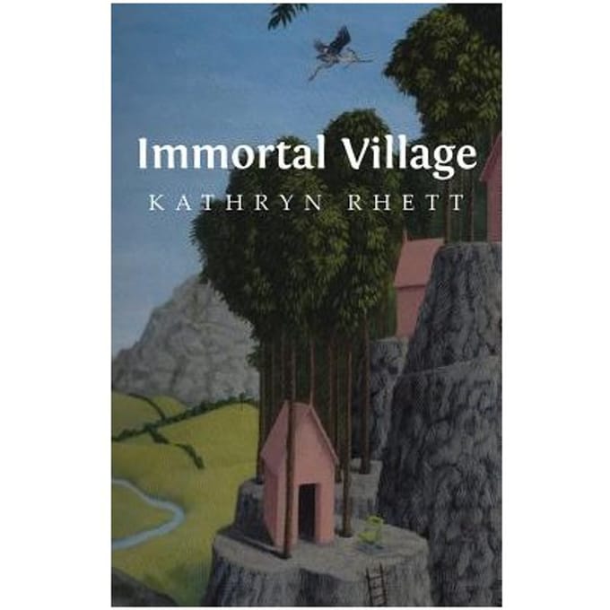 Immortal Village - Kathryn Rhett