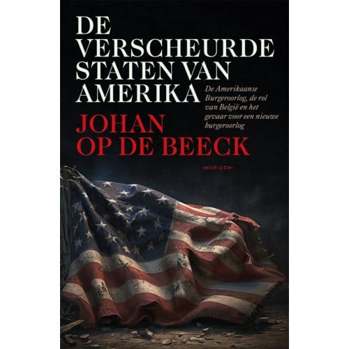 De Verscheurde Staten Van Amerika - Johan Op de Beeck