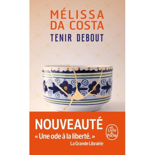 Tenir Debout - Mélissa Da Costa