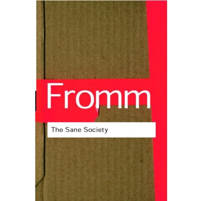 The Sane Society - Routledge Classics - Fromm, Erich