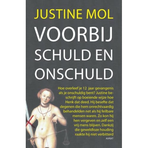 Voorbij Schuld En Onschuld - Justine Mol