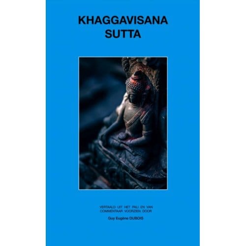 Khaggavisana Sutta - Guy Eugène Dubois