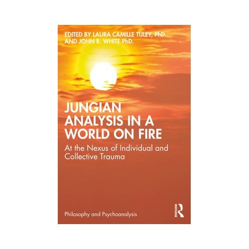 Jungian Analysis In A World On Fire - Philosophy And Psychoanalysis