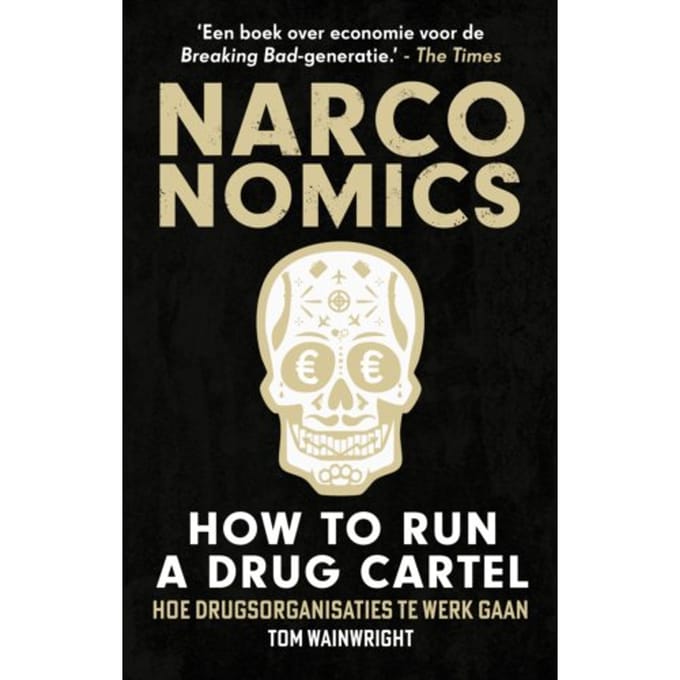 Narconomics: How To Run A Drug Cartel - Tom Wainwright