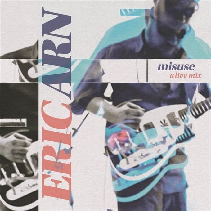 Eric Arn - Misuse: A Live Mix