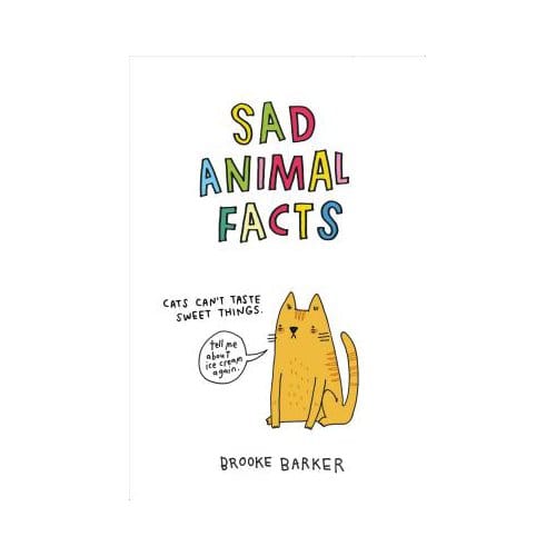 Sad Animal Facts - BROOKE BARKER