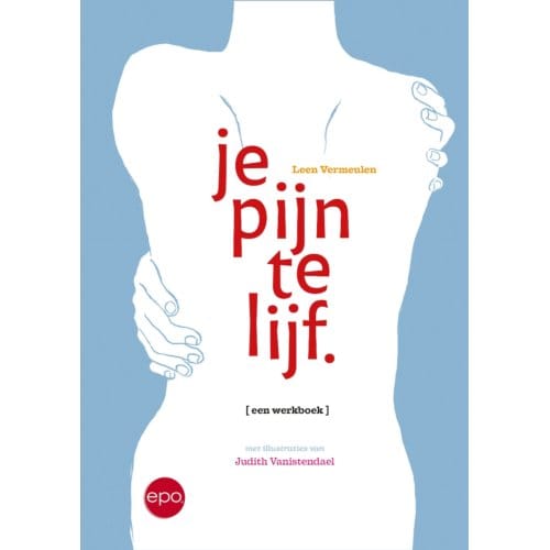 Je Pijn Te Lijf - Leen Vermeulen