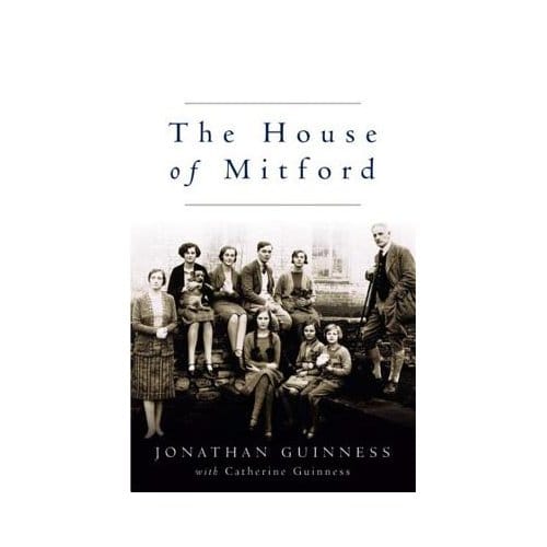 The House Of Mitford - Jonathan Guinness