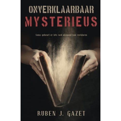 Onverklaarbaar Mysterieus - Ruben J. Gazet