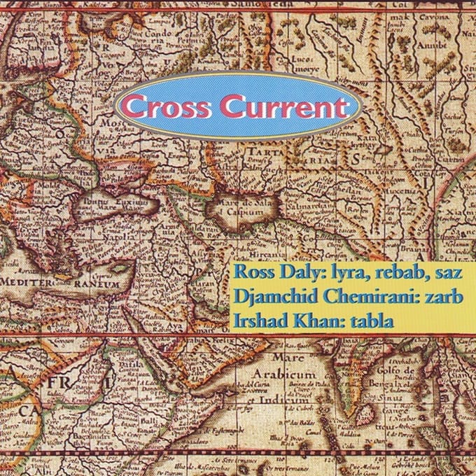 Ross Daly, Djamchid Chemirani, Irshad Hussain Khan - Cross Current (CD)