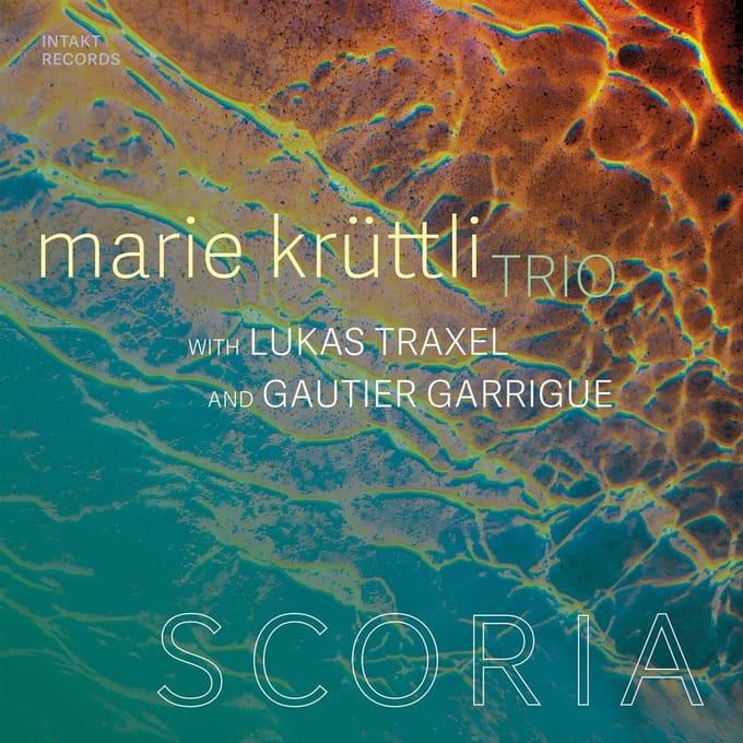 Marie Krüttli, Lukas Traxel & Gautier Garrigue - Scoria (CD)