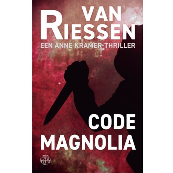 Code Magnolia - Anne Kramer - Joop van Riessen