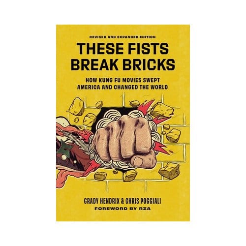 These Fists Break Bricks (Revised And Expanded Edition) - Chris Poggiali