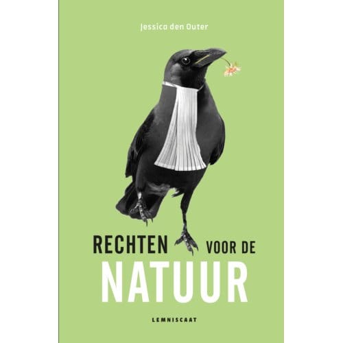 Rechten Voor De Natuur - Jessica den Outer