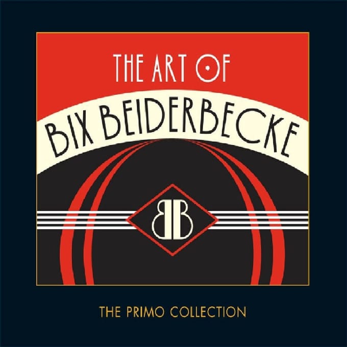 The Art Of Bix Beiderbeck